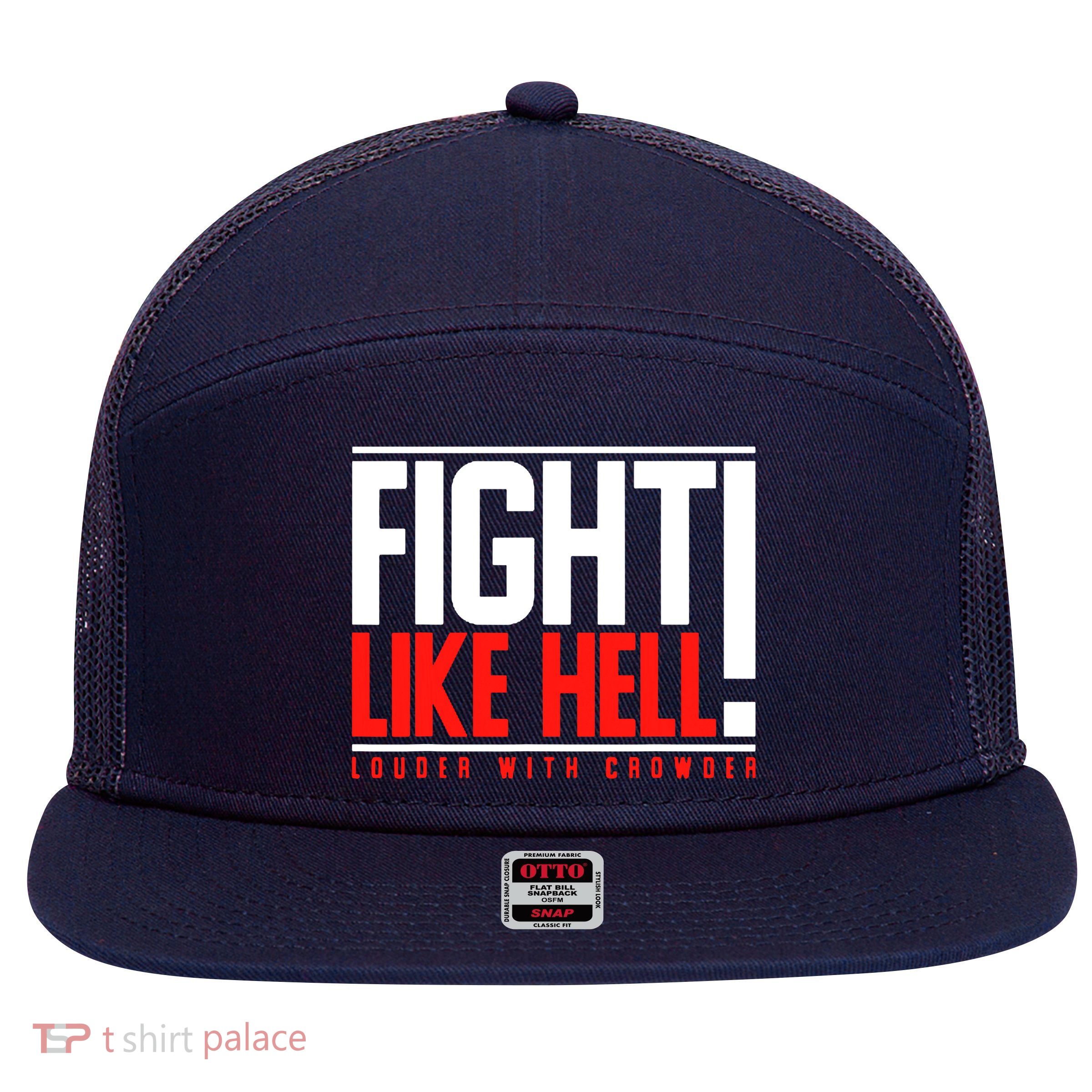 Fight Like Hell Louder With Crowder 7 Panel Mesh Trucker Snapback Hat