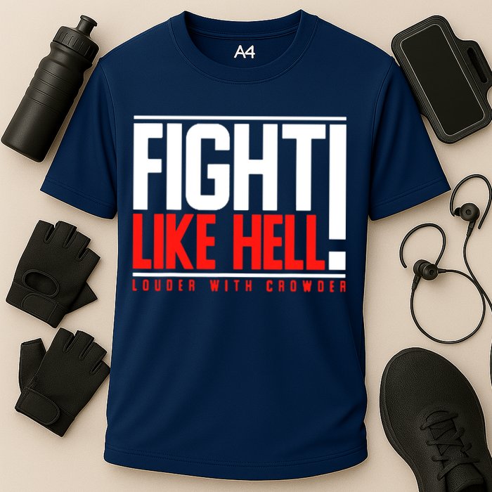 Fight Like Hell Louder With Crowder Cooling Performance Crew T-Shirt