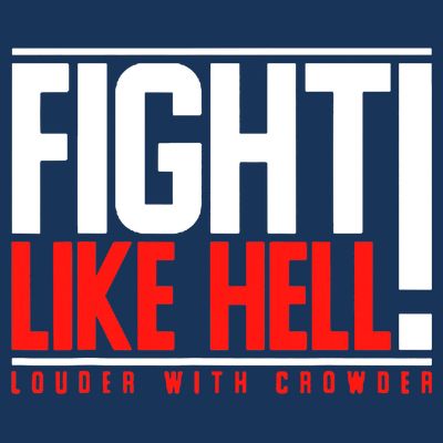 Fight Like Hell Louder With Crowder T-Shirt