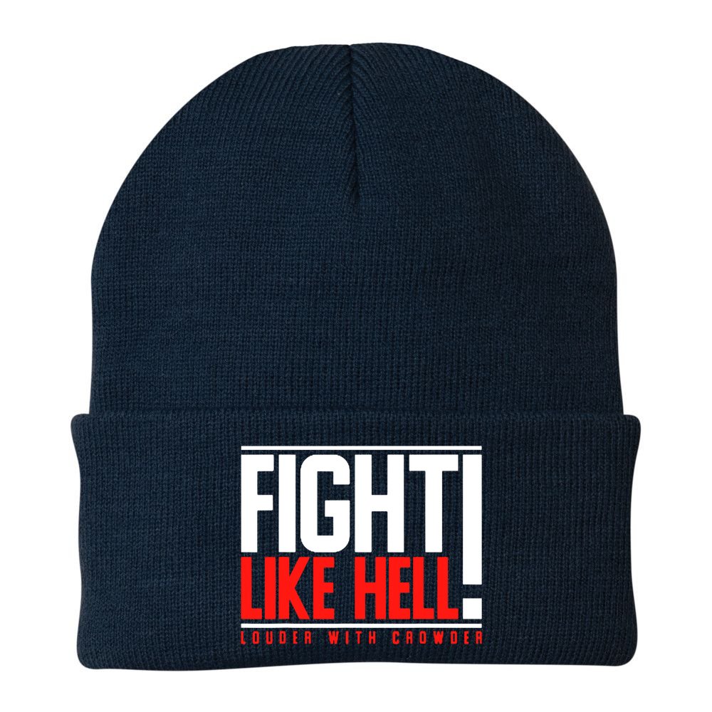 Fight Like Hell Louder With Crowder Beanie