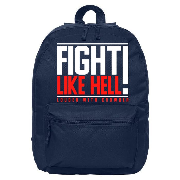 Fight Like Hell Louder With Crowder 16 in Basic Backpack