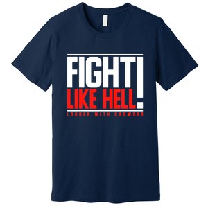 Fight Like Hell Louder With Crowder Premium T-Shirt