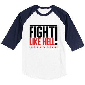 Fight Like Hell Louder With Crowder Baseball Sleeve Shirt