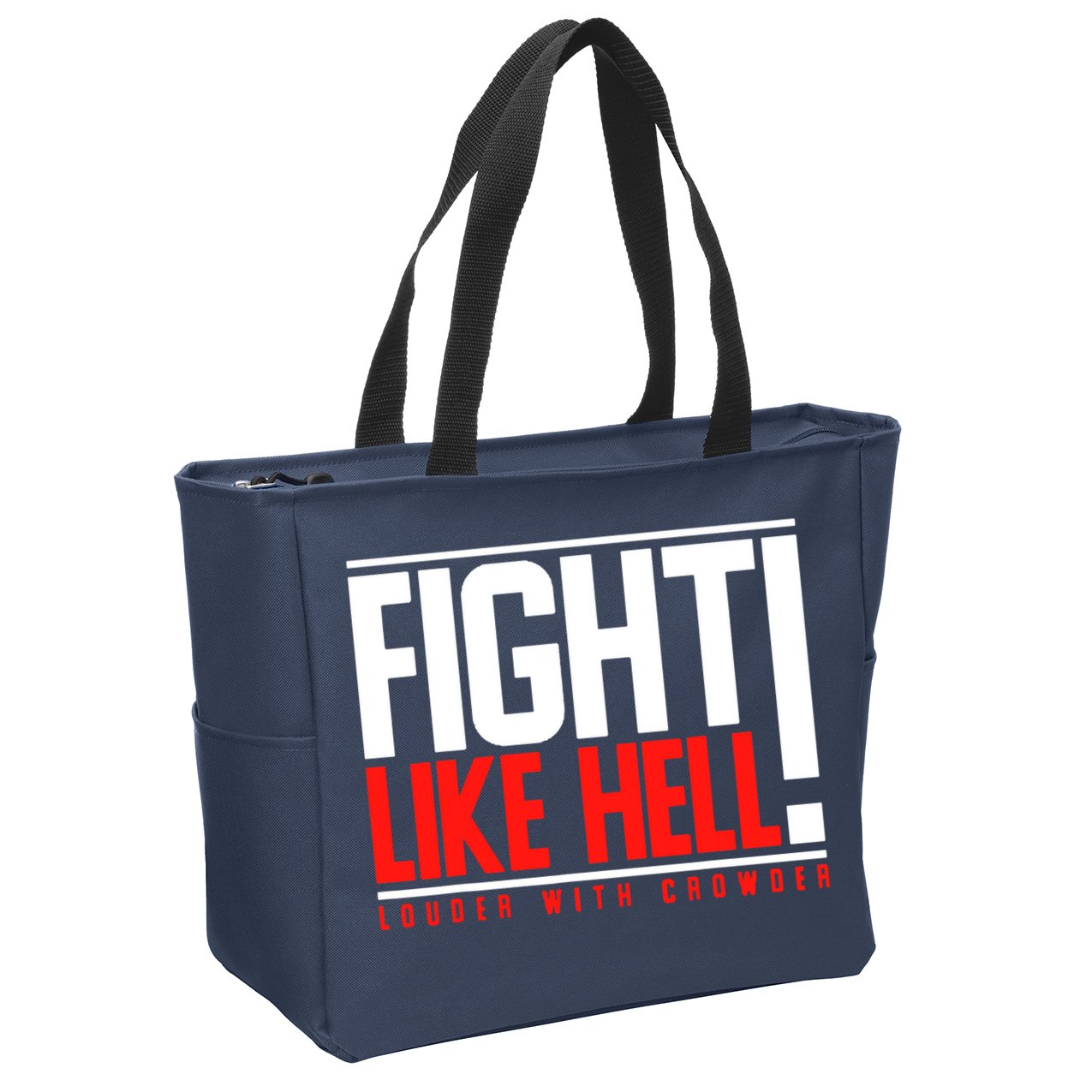 Fight Like Hell Louder With Crowder Zip Tote Bag