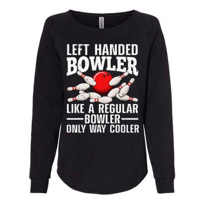 Funny Left Handed Bowler Design For Women Bowling Lovers Womens California Wash Sweatshirt