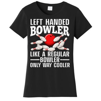 Funny Left Handed Bowler Design For Women Bowling Lovers Women's T-Shirt