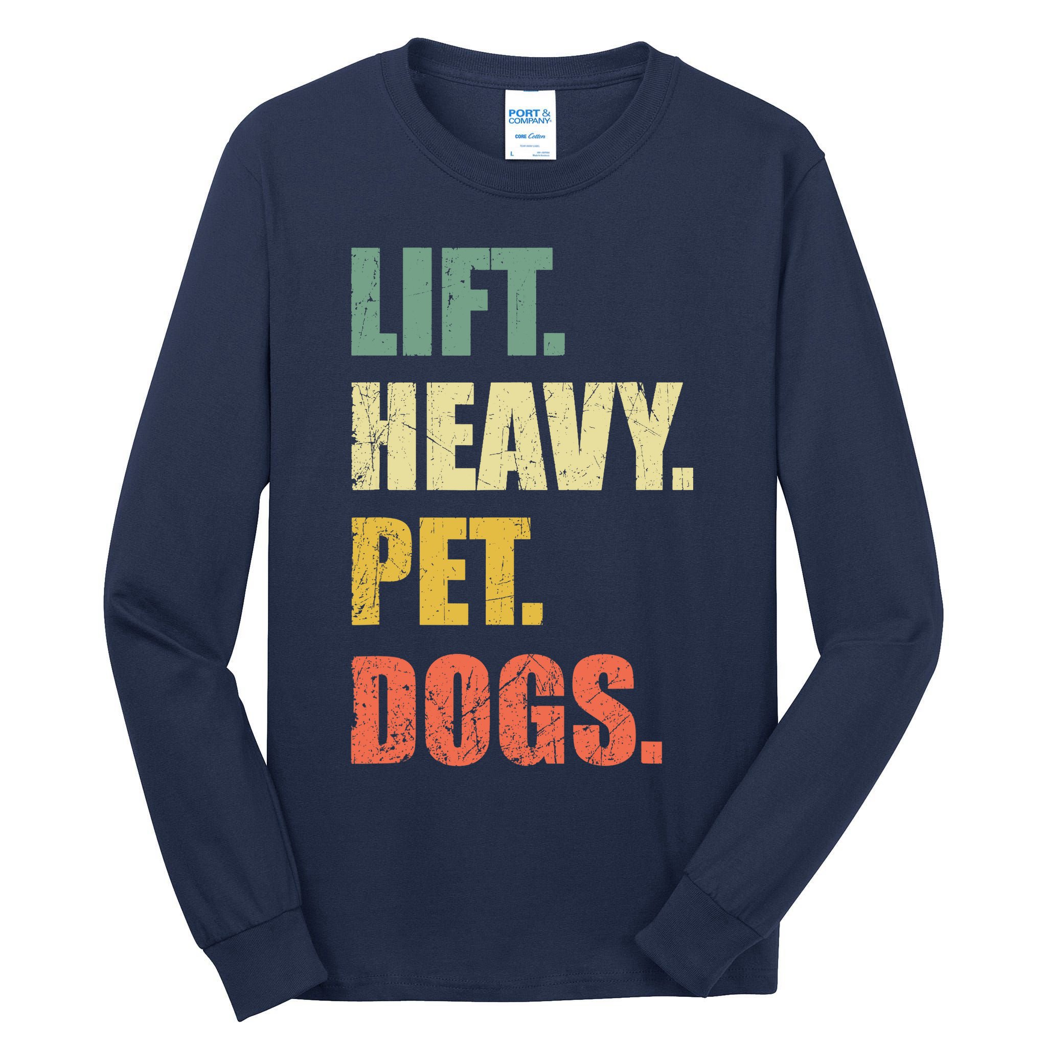 Funny Lift Heavy Pet Dogs Gym Fitness Weight Lifting Tall Long Sleeve T-Shirt