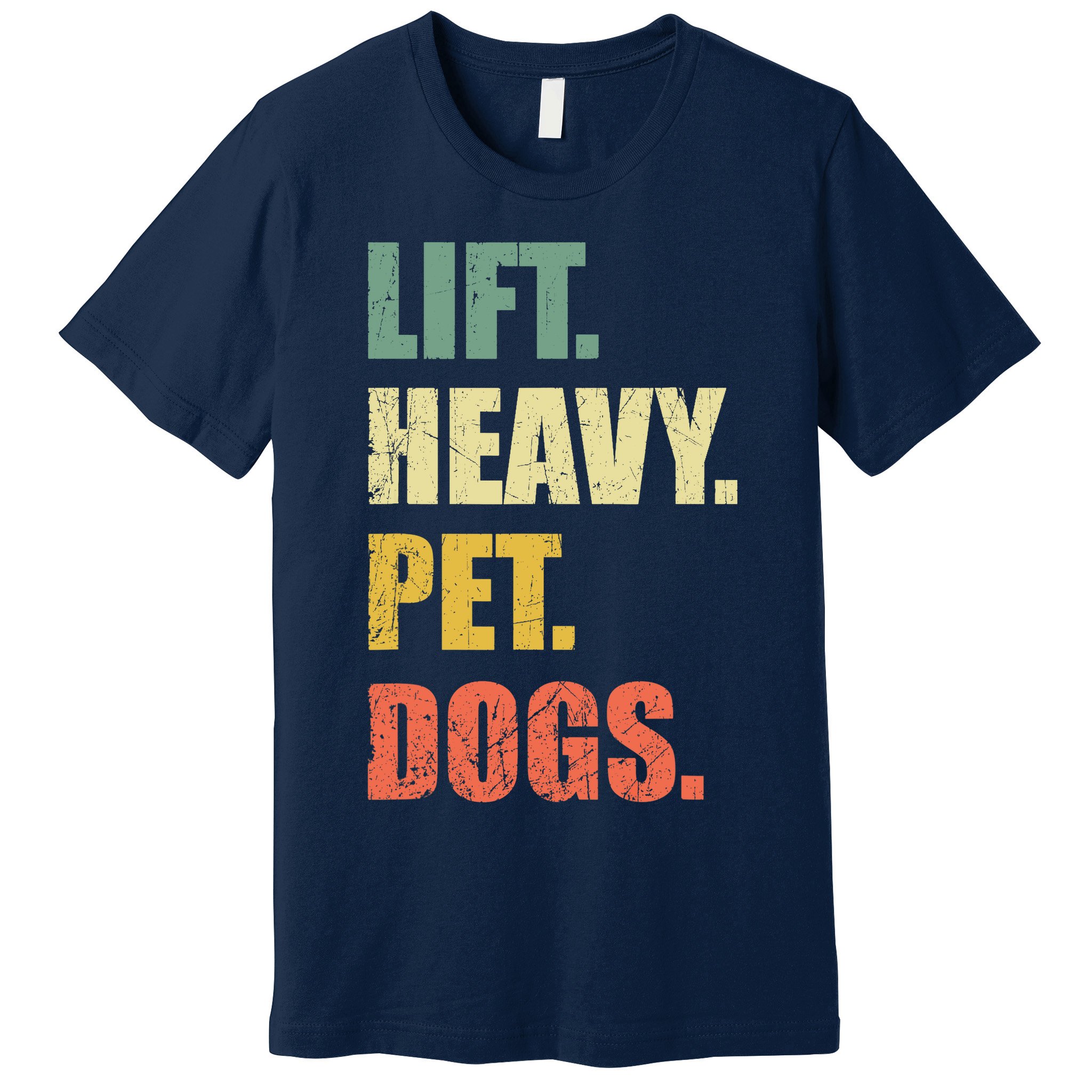 Funny Lift Heavy Pet Dogs Gym Fitness Weight Lifting Premium T-Shirt