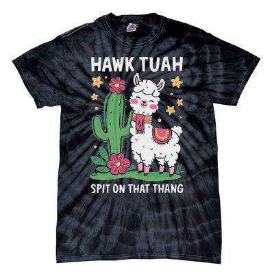 Funny Llama Hawk Tush Spit On That Thing Presidential Parody Tie-Dye T-Shirt