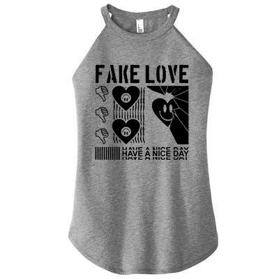 Fake Love Have A Nice Day Contemporary Women’s Perfect Tri Rocker Tank