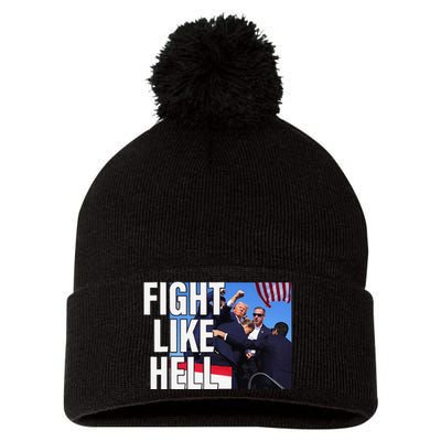 Fight Like Hell Trump 2024 Pom Pom 12in Knit Beanie