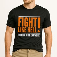 Fight Like Hell Louder With Crowder Cooling Performance Crew T-Shirt