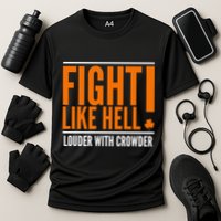 Fight Like Hell Louder With Crowder Cooling Performance Crew T-Shirt