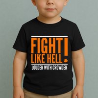 Fight Like Hell Louder With Crowder Toddler T-Shirt