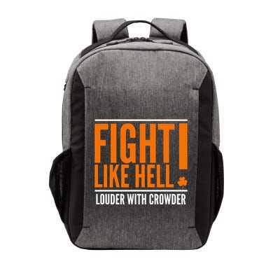 Fight Like Hell Louder With Crowder Vector Backpack