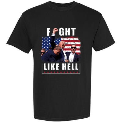 Fight Like Hell Trump Fight American Trump Stronger 2024 Garment-Dyed Heavyweight T-Shirt