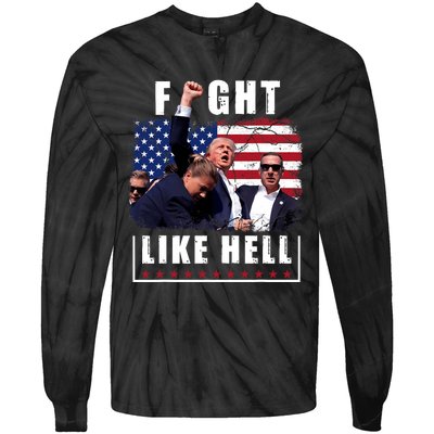 Fight Like Hell Trump Fight American Trump Stronger 2024 Tie-Dye Long Sleeve Shirt