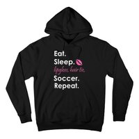 Funny Lipgloss, Hair Tie, Eat, Sleep and Soccer Hoodie