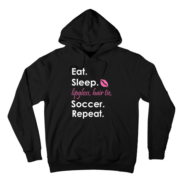 Funny Lipgloss, Hair Tie, Eat, Sleep and Soccer Hoodie