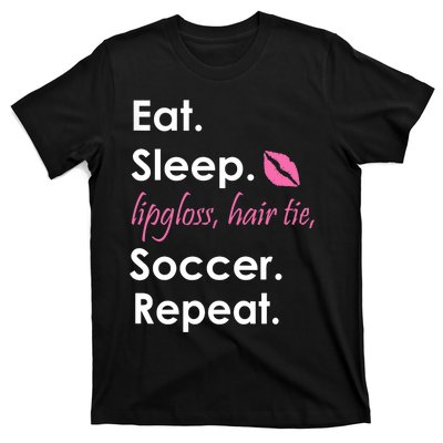 Funny Lipgloss, Hair Tie, Eat, Sleep and Soccer T-Shirt