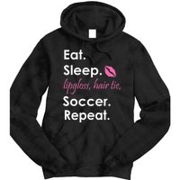 Funny Lipgloss, Hair Tie, Eat, Sleep and Soccer Tie Dye Hoodie