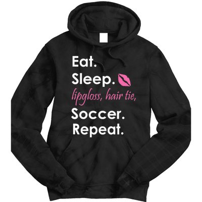 Funny Lipgloss, Hair Tie, Eat, Sleep and Soccer Tie Dye Hoodie