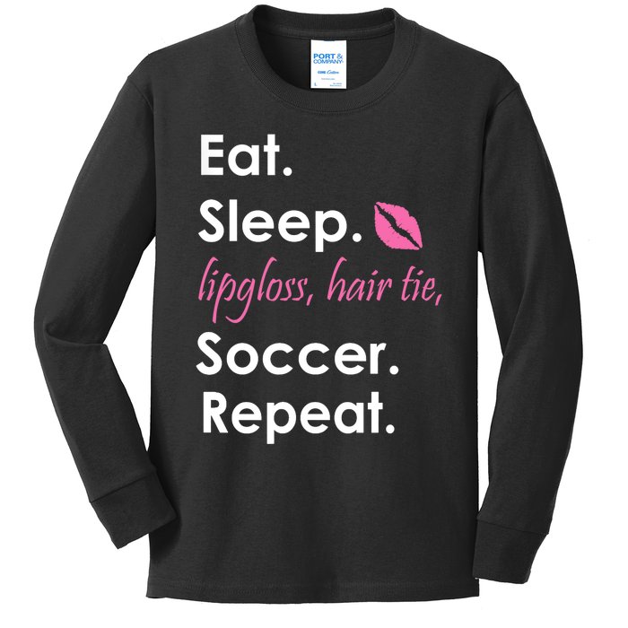 Funny Lipgloss, Hair Tie, Eat, Sleep and Soccer Kids Long Sleeve Shirt