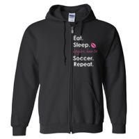 Funny Lipgloss, Hair Tie, Eat, Sleep and Soccer Full Zip Hoodie