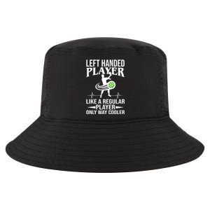 Funny Left Handed Player Like A Regular Player Only Cooler Pickle Paddle Ball Cool Comfort Performance Bucket Hat