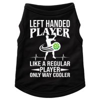Funny Left Handed Player Like A Regular Player Only Cooler Pickle Paddle Ball Doggie Tank