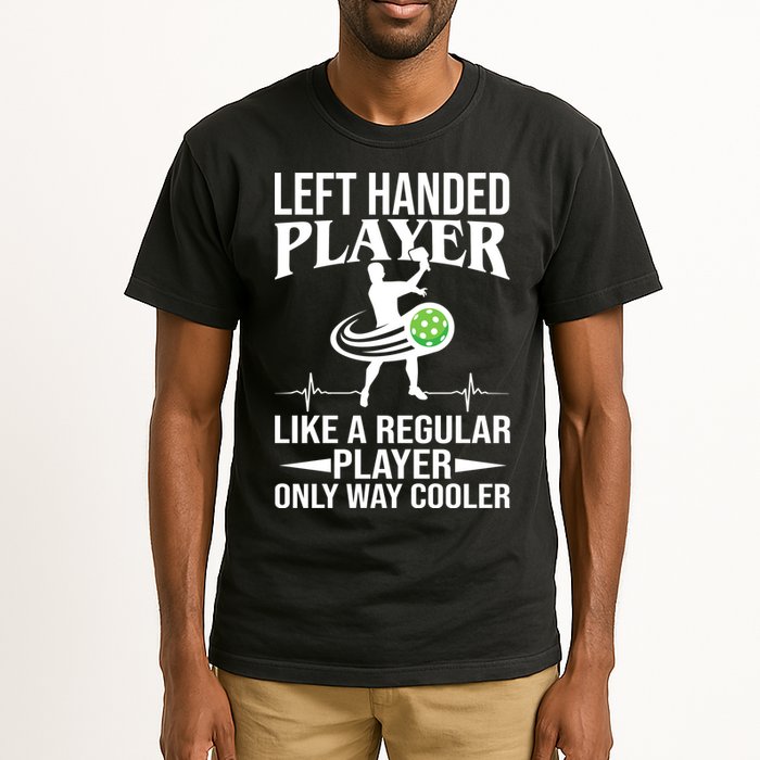 Funny Left Handed Player Like A Regular Player Only Cooler Pickle Paddle Ball Tall T-Shirt