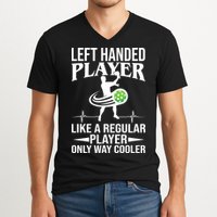 Funny Left Handed Player Like A Regular Player Only Cooler Pickle Paddle Ball V-Neck T-Shirt