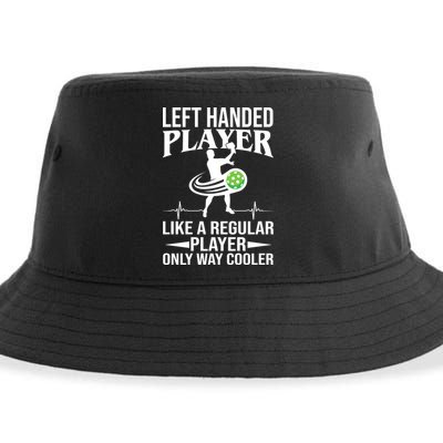 Funny Left Handed Player Like A Regular Player Only Cooler Pickle Paddle Ball Sustainable Bucket Hat