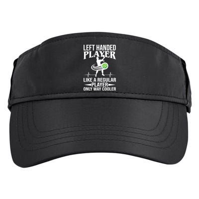 Funny Left Handed Player Like A Regular Player Only Cooler Pickle Paddle Ball Adult Drive Performance Visor