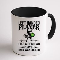 Funny Left Handed Player Like A Regular Player Only Cooler Pickle Paddle Ball Mug