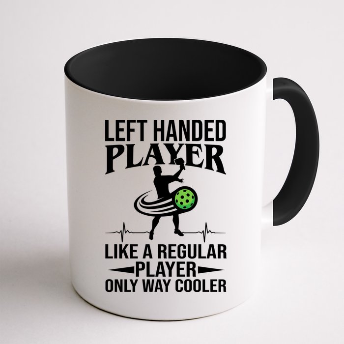 Funny Left Handed Player Like A Regular Player Only Cooler Pickle Paddle Ball Mug