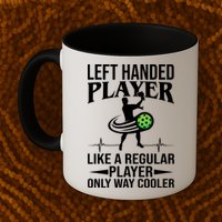 Funny Left Handed Player Like A Regular Player Only Cooler Pickle Paddle Ball Mug