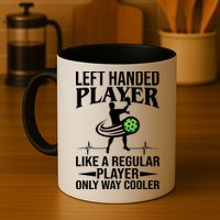 Funny Left Handed Player Like A Regular Player Only Cooler Pickle Paddle Ball Mug