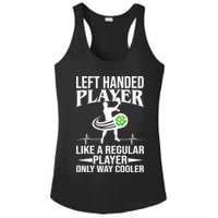 Funny Left Handed Player Like A Regular Player Only Cooler Pickle Paddle Ball Ladies PosiCharge Competitor Racerback Tank