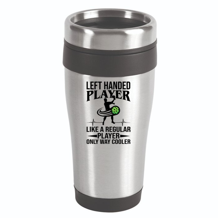 Funny Left Handed Player Like A Regular Player Only Cooler Pickle Paddle Ball 16oz Travel Tumbler