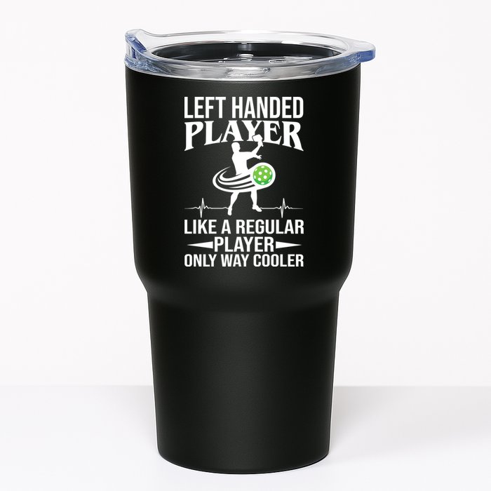 Funny Left Handed Player Like A Regular Player Only Cooler Pickle Paddle Ball Tumbler