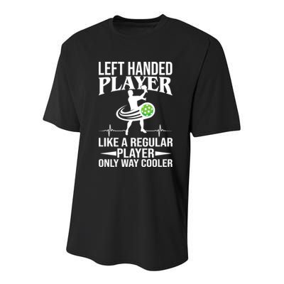 Funny Left Handed Player Like A Regular Player Only Cooler Pickle Paddle Ball Youth Performance Sprint T-Shirt