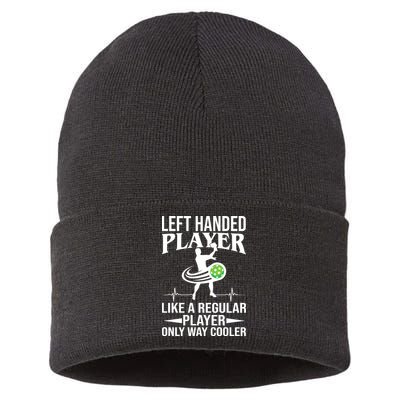 Funny Left Handed Player Like A Regular Player Only Cooler Pickle Paddle Ball Sustainable Knit Beanie