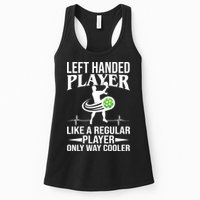 Funny Left Handed Player Like A Regular Player Only Cooler Pickle Paddle Ball Womens Tank Top
