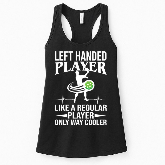 Funny Left Handed Player Like A Regular Player Only Cooler Pickle Paddle Ball Womens Tank Top