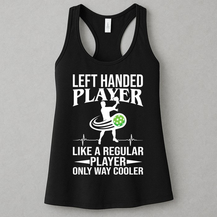 Funny Left Handed Player Like A Regular Player Only Cooler Pickle Paddle Ball Womens Tank Top