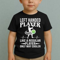 Funny Left Handed Player Like A Regular Player Only Cooler Pickle Paddle Ball Toddler T-Shirt