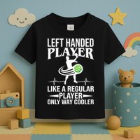 Funny Left Handed Player Like A Regular Player Only Cooler Pickle Paddle Ball Toddler T-Shirt
