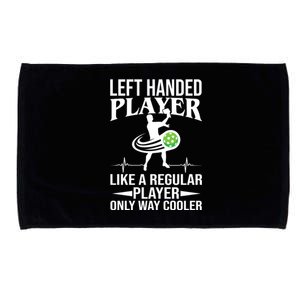 Funny Left Handed Player Like A Regular Player Only Cooler Pickle Paddle Ball Microfiber Hand Towel