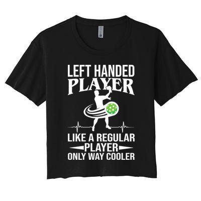 Funny Left Handed Player Like A Regular Player Only Cooler Pickle Paddle Ball Crop Top